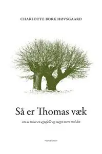 «Så er Thomas væk» by Charlotte Bork Høvsgaard