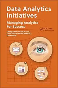 Data Analytics Initiatives: Managing Analytics for Success