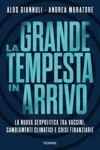 Aldo Giannuli, Andrea Muratore - La grande tempesta in arrivo