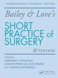 Bailey & Love's Short Practice of Surgery, 26th Edition (repost)