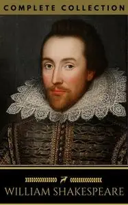 «William Shakespeare: The Complete Collection (Golden Deer Classics)» by William Shakespeare,Golden Deer Classics