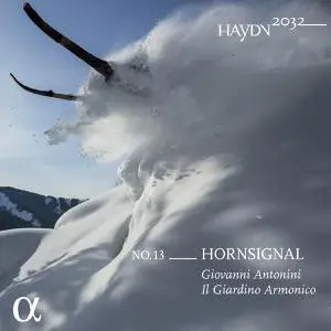 Il Giardino Armonico & Giovanni Antonini - Haydn 2032, Vol. 13 - Horn Signal (2023)