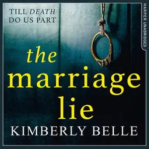 «The Marriage Lie» by Kimberly Belle