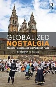 Globalized Nostalgia (Qualitative Inquiry and Social Justice)