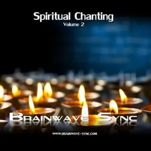 Brainwave-Sync - Spiritual Chanting Volume 2