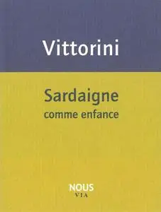 Elio Vittorini, "Sardaigne comme enfance"
