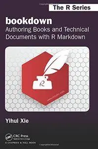 bookdown: Authoring Books and Technical Documents with R Markdown