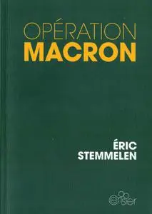 Éric Stemmelen, "Opération Macron"