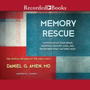 «Memory Rescue» by Daniel G. Amen (M.D.)