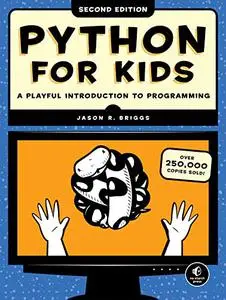 Python for Kids: A Playful Introduction to Programming, 2nd Edition