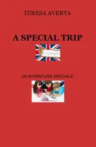 A SPECIAL TRIP