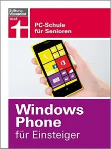 Windows Phone für Einsteiger: PC-Schule für Senioren