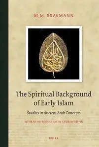 The Spiritual Background of Early Islam (Brill Classics in Islam)