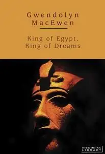 King of Egypt, King of Dreams (Insomniac Library)