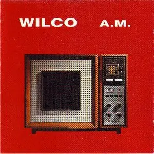 Wilco - A.M. (1995)