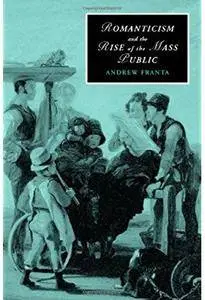 Romanticism and the Rise of the Mass Public [Repost]