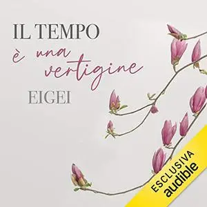 «Il tempo è una vertigine» by Eigei