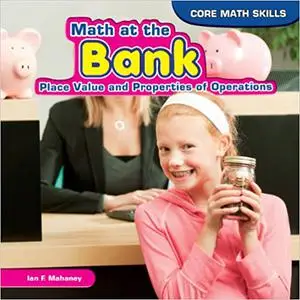 Math at the Bank: Place Value and Properties of Operations