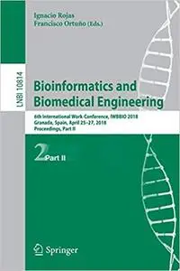 Bioinformatics and Biomedical Engineering: 6th International Work-Conference, IWBBIO 2018, Granada, Spain, April 25–27,