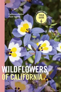 Wildflowers of California (A Timber Press Field Guide)