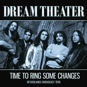 Dream Theater - Time To Ring Some Changes (2019)