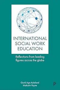 Internationalizing Social Work Education: Insights From Leading Figures Across the Globe