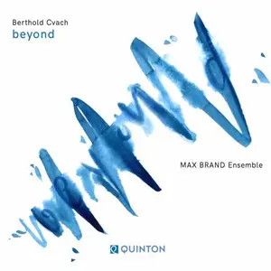 Berthold Cvach & Max Brand Ensemble - Beyond (2025)