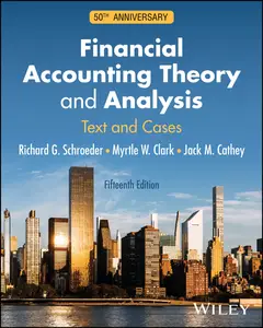 Financial Accounting Theory and Analysis - 15th Edition - Text and Cases