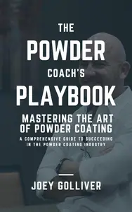 The Powder Coach's Playbook: Mastering the Art of Powder Coating