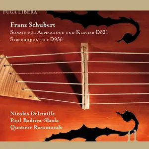 Nicolas Deletaille, Paul Badura-Skoda, Quatuor Rosamonde - Schubert: Arpeggione Sonata D821 and String Quintet  D956 (2007)