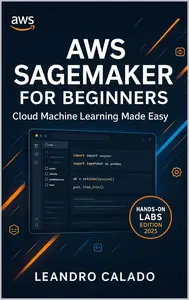 AWS SageMaker for Beginners: Cloud Machine Learning Made Easy