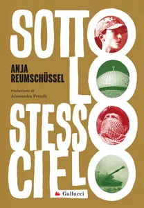 Anja Reumschüssel - Sotto lo stesso cielo