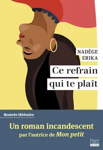 Ce refrain qui te plaît - Nadège Erika
