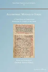 Algorithmic Musings in Syriac: A Verse Poem on Computation Attributed to George of the Arabs