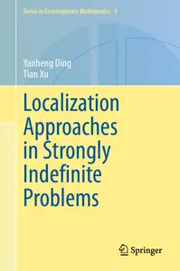 Localization Approaches in Strongly Indefinite Problems