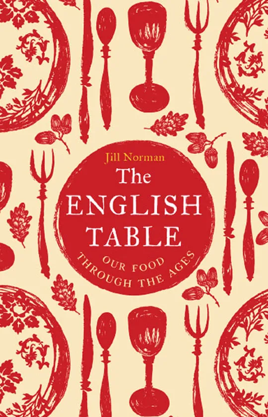 The English Table: Our Food through the Ages