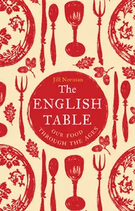 The English Table: Our Food through the Ages