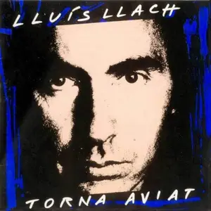 Lluis Llach - Torna Aviat (1991/2003)