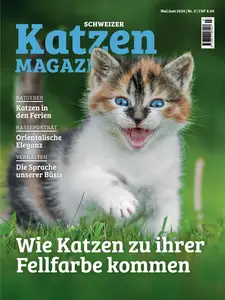 Schweizer Katzen Magazin - Mai-Juni 2024