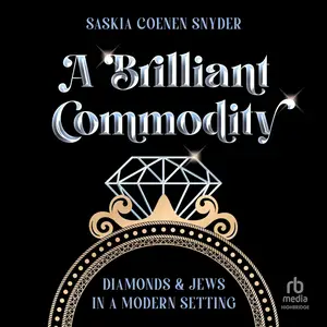 A Brilliant Commodity: Diamonds and Jews in a Modern Setting