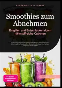 Smoothies zum Abnehmen: Entgiften und Entschlacken durch nährstoffreiche Optionen