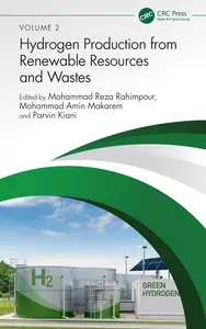 Hydrogen Production from Renewable Resources and Wastes