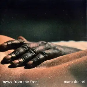 Marc Ducret - News from the Front (1992)