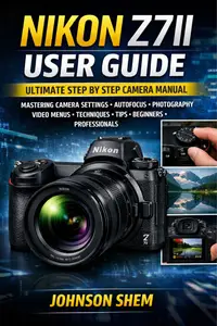 Nikon Z7ii User Guide