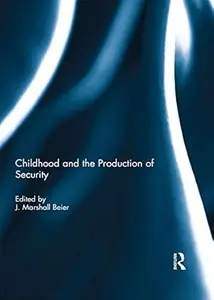 Childhood and the Production of Security