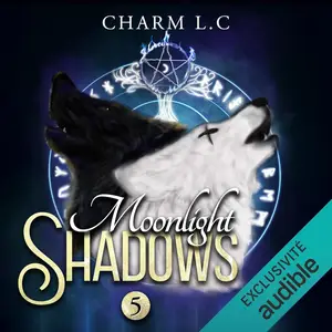 Charm L.C., "Moonlight shadows, tome 5 : Apocalypse"