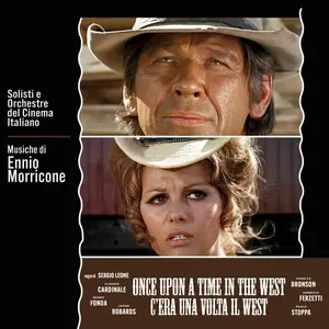 Ennio Morricone & Solisti e Orchestre del Cinema Italiano - Once Upon a Time in the West (1969/2024)