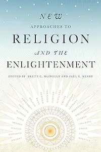 New Approaches to Religion and the Enlightenment