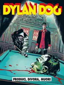 Dylan Dog N.467 - Produci, Divora, Muori (SBE Agosto 2025)