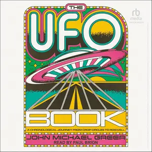 The UFO Book: A Chronological Journey from Crop Circles to Roswell [Audiobook]
